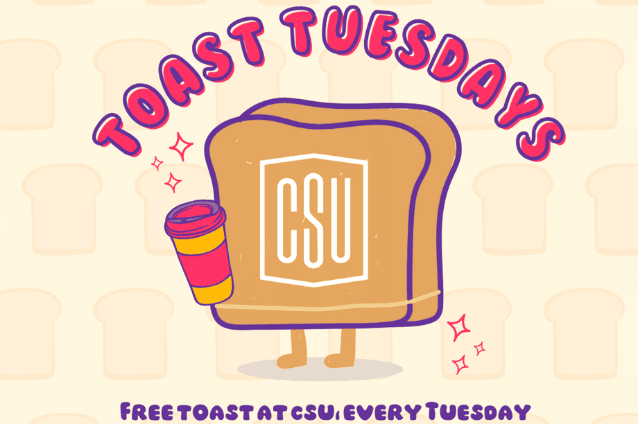 CSU: Toast Tuesdays!
